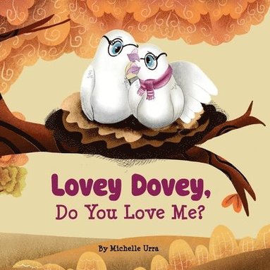 bokomslag Lovey Dovey, Do You Love Me?
