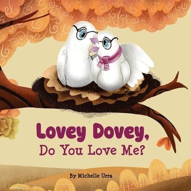 bokomslag Lovey Dovey, Do You Love Me?