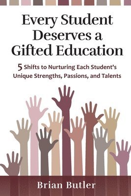 Brian Butler - Every Student Deserves a Gifted Education, Häftad