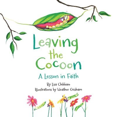 Lisa Chibbaro, Jacque Hillman - Leaving the Cocoon, Häftad