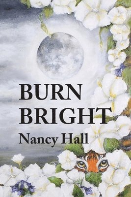 Nancy Hall, Jacque Hillman - Burn Bright, Häftad