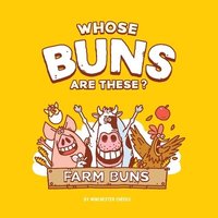 bokomslag Whose Buns Are These - Farm Buns