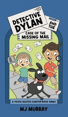 bokomslag Detective Dylan and the Case of the Missing Mail