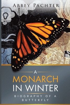 A Monarch in Winter 1