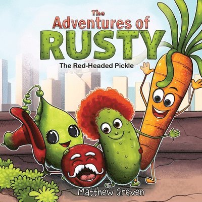 Matthew Greven - Adventures of Rusty the Red-Headed Pickle, Häftad