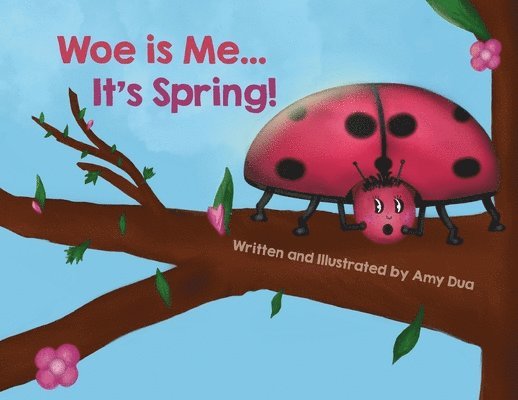 Woe is Me...It's Spring! 1