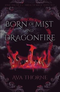 bokomslag Born of Mist and Dragonfire