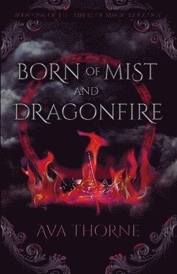 Born of Mist and Dragonfire 1