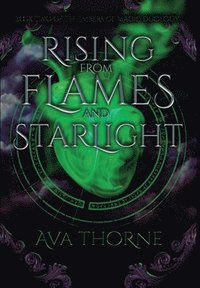 bokomslag Rising from Flames and Starlight: Book Two of the Embers of Magic Duology