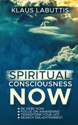 bokomslag Spiritual Consciousness Now