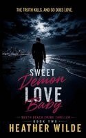 Heather Wilde - Sweet Demon Love Baby, Häftad