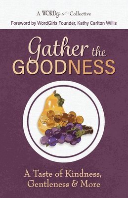 Gather the Goodness