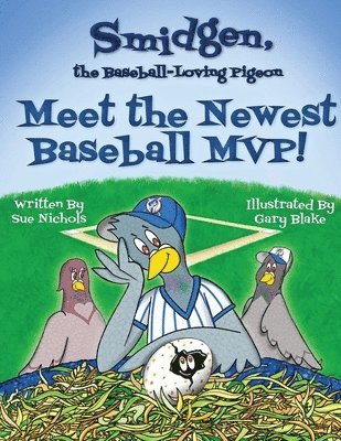 Smidgen, the Baseball-Loving Pigeon