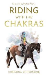 bokomslag Riding with the Chakras