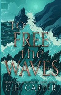 bokomslag To Free the Waves