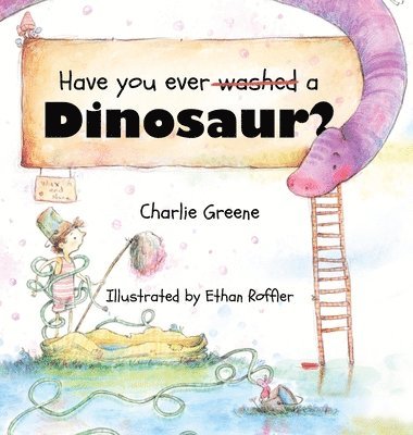 Have you ever washed a Dinosaur? 1