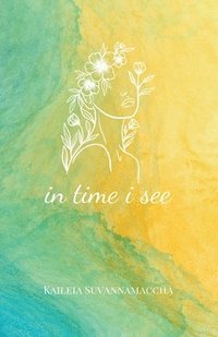 bokomslag In Time I See