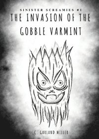 bokomslag The Invasion of the Gobble Varmint