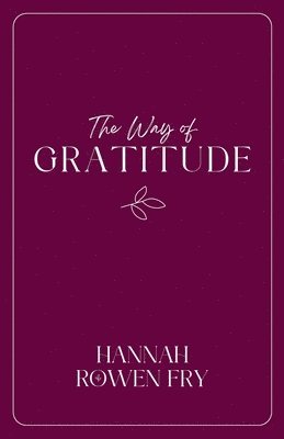 bokomslag The Way of Gratitude