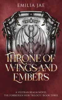 bokomslag A Throne of Wings and Embers