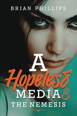 Brian Phillips - Hopeless Media 3 - The Nemesis, Häftad