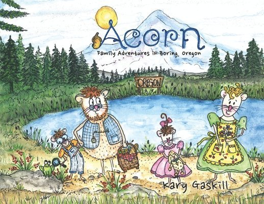 Acorn Family Adventures in Boring, Oregon 1