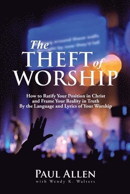 The Theft of Worship 1