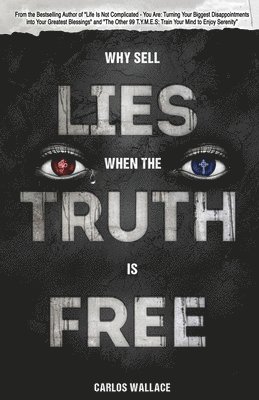 Why Sell Lies When The Truth Is Free 1