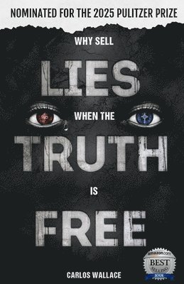 Why Sell Lies When The Truth Is Free