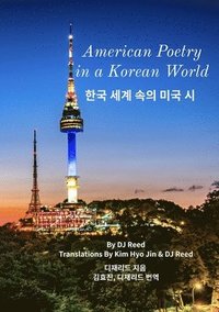 bokomslag American Poetry in a Korean World