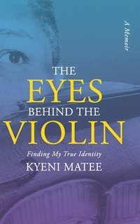 bokomslag Eyes Behind The Violin