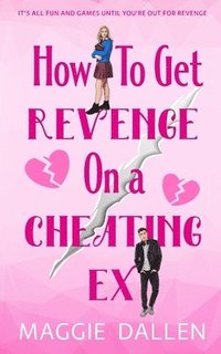 bokomslag How to Get Revenge on a Cheating Ex