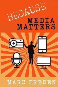 bokomslag Because Media Matters