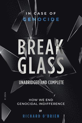 Break Glass UNABRIDGED AND COMPLETE