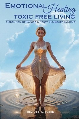 bokomslag Emotional Healing Toxic Free Living