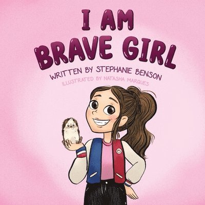 Stephanie Benson - I Am Brave Girl, Häftad. Tillgänglighet: Lägg i varukorg