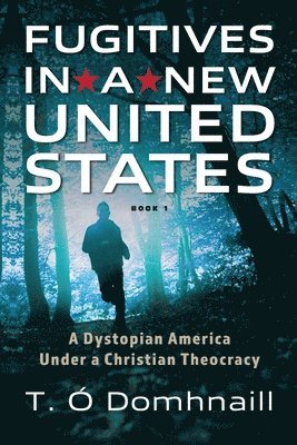 Fugitives in a New United States 1