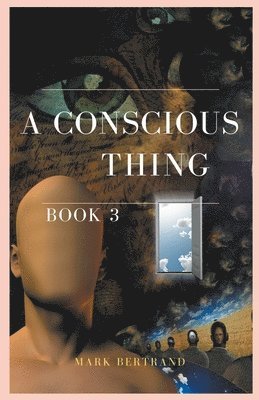 A Conscious Thing 1