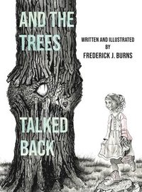 bokomslag And the Trees Talked Back