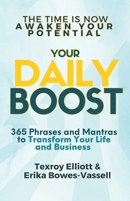 Texroy Elliott, Erika Bowes-Vassell - Your Daily Boost 365, Häftad