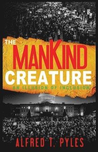 bokomslag The Mankind Creature