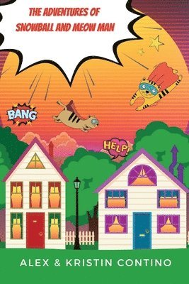 Alex Contino, Kristin Contino - Adventures of Snowball and Meow Man, Häftad