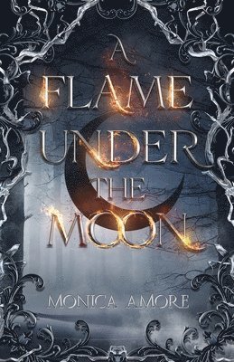 A Flame Under the Moon 1