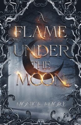 Monica Amore - A Flame Under the Moon, Häftad