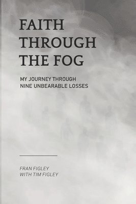 Faith Through the Fog 1