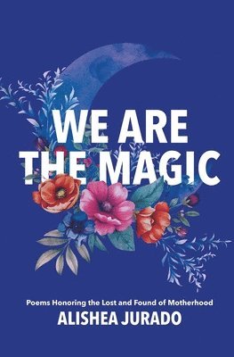 bokomslag We Are the Magic