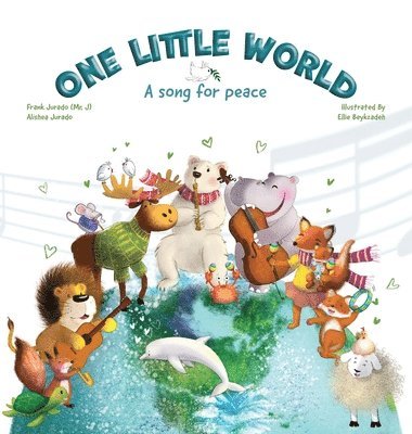 Frank Jurado, Alishea Jurado - One Little World, Inbunden