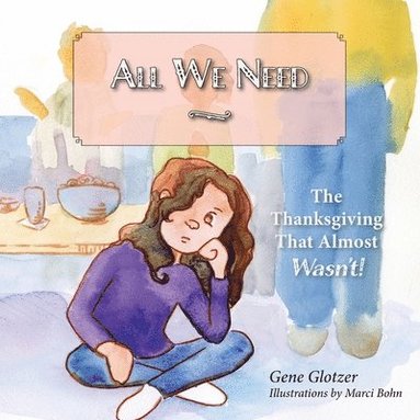Gene Glotzer - All We Need, Häftad