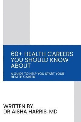 60+ Health Careers You Should Know About 1