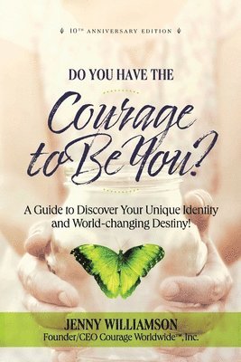 Do You Have the Courage to Be You? 10th Anniversary Edition 1